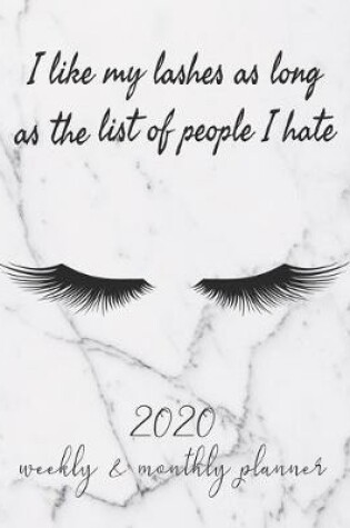 Cover of I Like My Lashes As Long As The List Of People I Hate