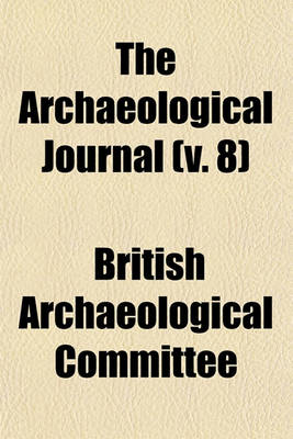 Book cover for The Archaeological Journal (V. 8)