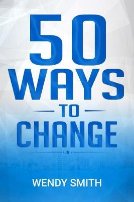 Book cover for 50 Ways To Change