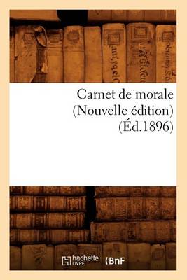 Cover of Carnet de Morale (Nouvelle Edition) (Ed.1896)