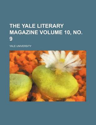 Book cover for The Yale Literary Magazine Volume 10, No. 9