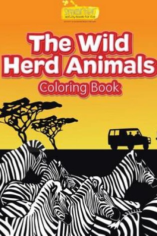 Cover of The Wild Herd Animals Coloring Book