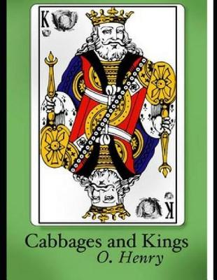 Book cover for Cabbages and Kings (Annotated)