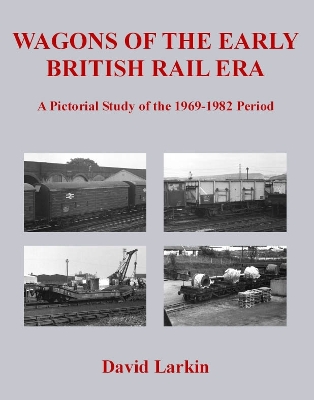 Book cover for Wagons of the Early British Rail Era