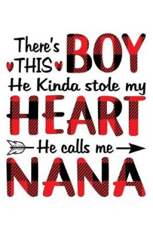 Cover of There This Boy He Kinda Stole My Heart He Calls Me Nana