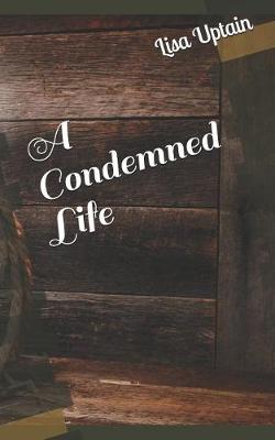 Cover of A Condemned Life