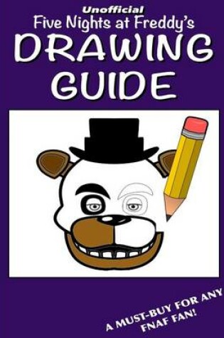 Cover of Five Nights at Freddy's Drawing Guide