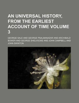 Book cover for An Universal History, from the Earliest Account of Time Volume 3