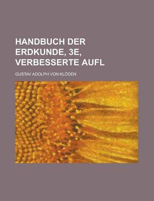 Book cover for Handbuch Der Erdkunde, 3e, Verbesserte Aufl