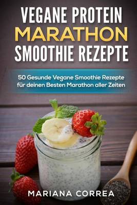 Book cover for Vegane Protein Marathon Smoothie Rezepte