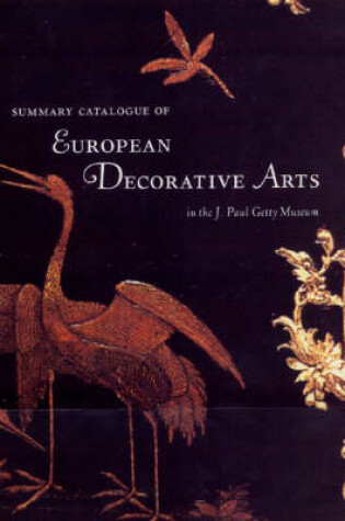 Cover of Summary Catalogue of European Decorative Arts in the J.Paul Museum
