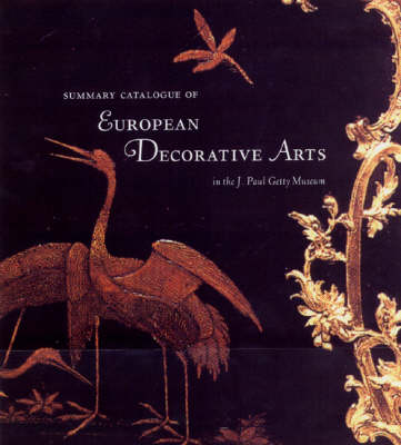 Book cover for Summary Catalogue of European Decorative Arts in the J.Paul Museum