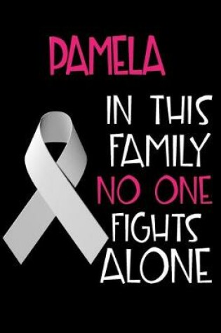 Cover of PAMELA In This Family No One Fights Alone