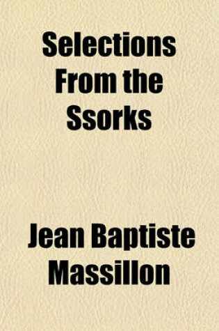 Cover of Selections from the Ssorks