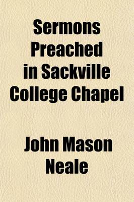 Book cover for Sermons Preached in Sackville College Chapel (Volume 4); Minor Festivals of the Church of England. 1882