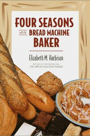 Cover of Four Seasons with the Bread Machine Baker