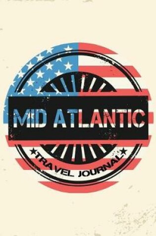 Cover of Mid Atlantic Travel Journal