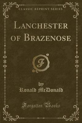 Book cover for Lanchester of Brazenose (Classic Reprint)