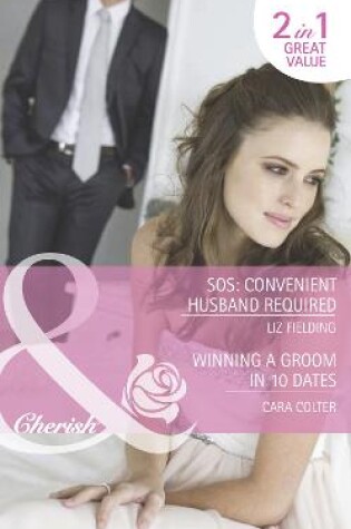 Cover of Sos: Convenient Husband Required / Winning A Groom In 10 Dates