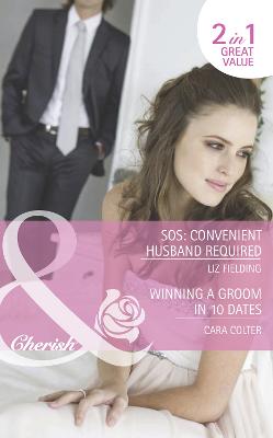 Book cover for Sos: Convenient Husband Required / Winning A Groom In 10 Dates