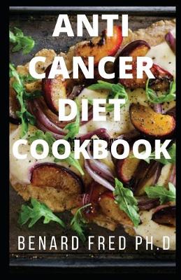 Book cover for Anti Cancer Diet Cookbook