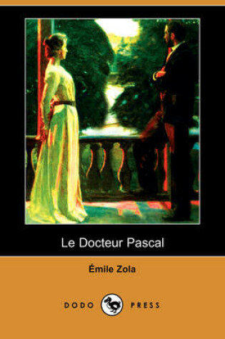 Cover of Le Docteur Pascal (Dodo Press)