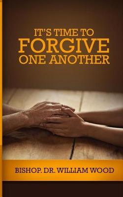 Book cover for It's Time to Forgive One Another