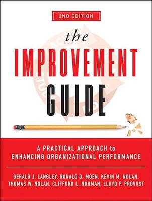 Book cover for The Improvement Guide: A Practical Approach to Enhancing Organizational Performance