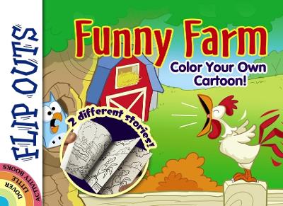 Book cover for Flip Outs -- Funny Farm: Color Your Own Cartoon!