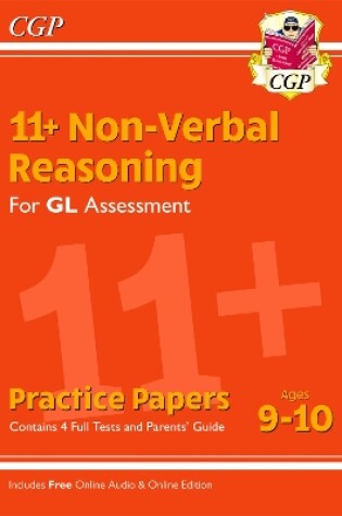 Cover of 11+ GL Non-Verbal Reasoning Practice Papers - Ages 9-10 (with Parents' Guide & Online Edition)