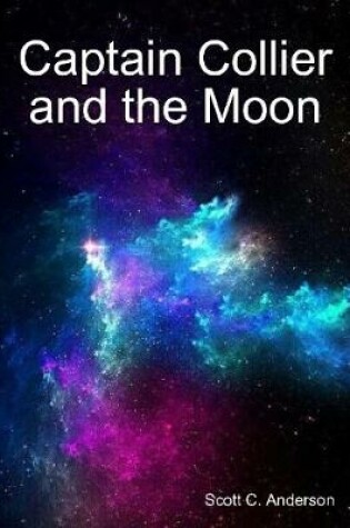 Cover of Captain Collier and the Moon