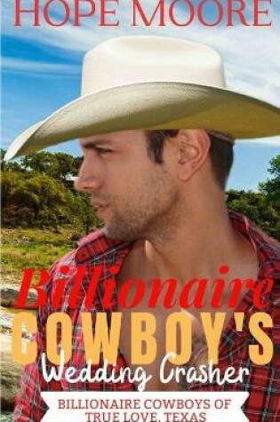 Cover of Billionaire Cowboy's Wedding Crasher