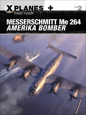 Book cover for Messerschmitt Me 264 Amerika Bomber