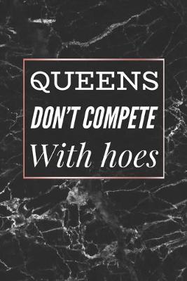 Book cover for Queens Don't Compete With Hoes