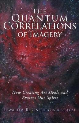 Book cover for The Quantum Correlations of Imagery