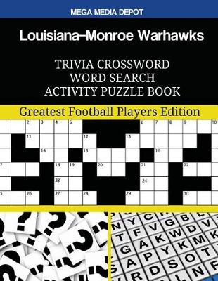 Book cover for Louisiana Monroe Warhawks Trivia Crossword Word Search Activity Puzzle Book