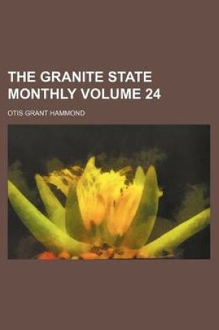 Cover of The Granite State Monthly Volume 24