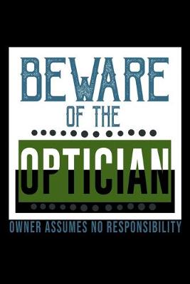 Book cover for Beware of the optician. Owner assumes no resposibility