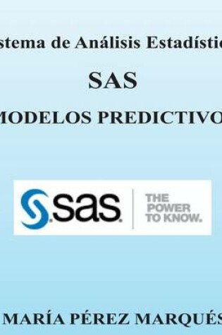 Cover of Sistema de Analisis Estadistico SAS. Modelos Predictivos