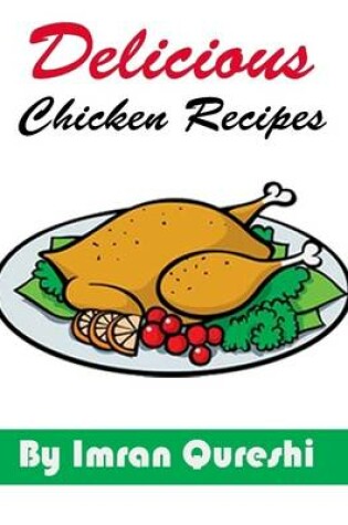 Cover of Delicious Chicken Recipes