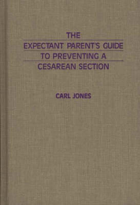 Book cover for The Expectant Parent's Guide to Preventing a Cesarean Section