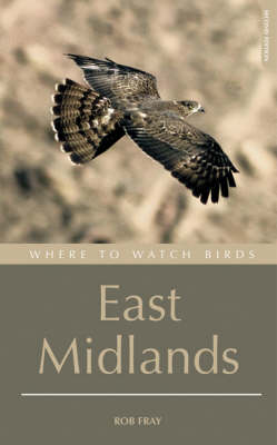 Cover of Where to Watch Birds in the East Midlands