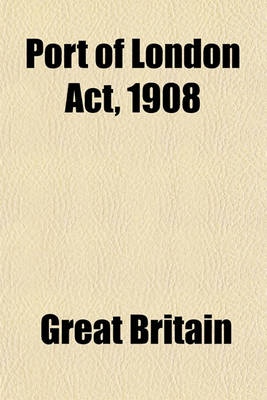 Book cover for Port of London ACT, 1908