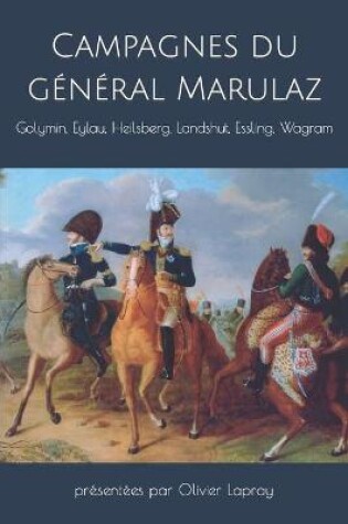 Cover of Campagnes du general Marulaz (1806-1809)
