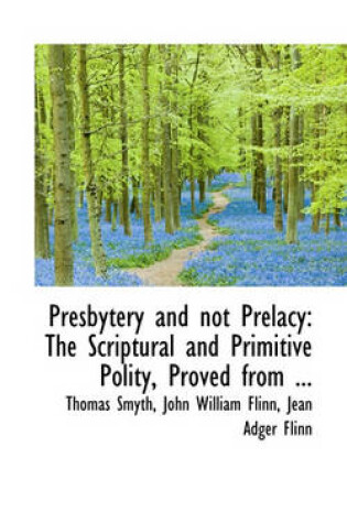Cover of Presbytery and Not Prelacy