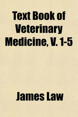 Cover of Text Book of Veterinary Medicine, V. 1-5
