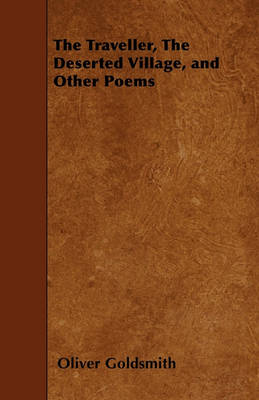 Book cover for The Traveller, The Deserted Village, and Other Poems