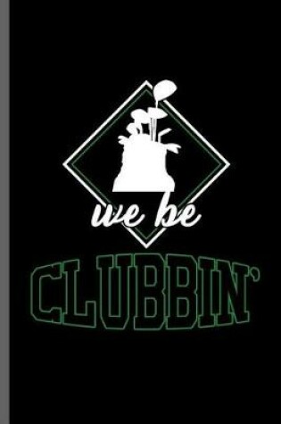 Cover of We be Clubbin'