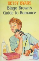 Book cover for Byars Betsy : Bingo Brown'S Guide to Romance