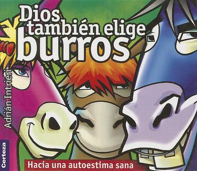 Cover of Dios Tambien Elige Burros